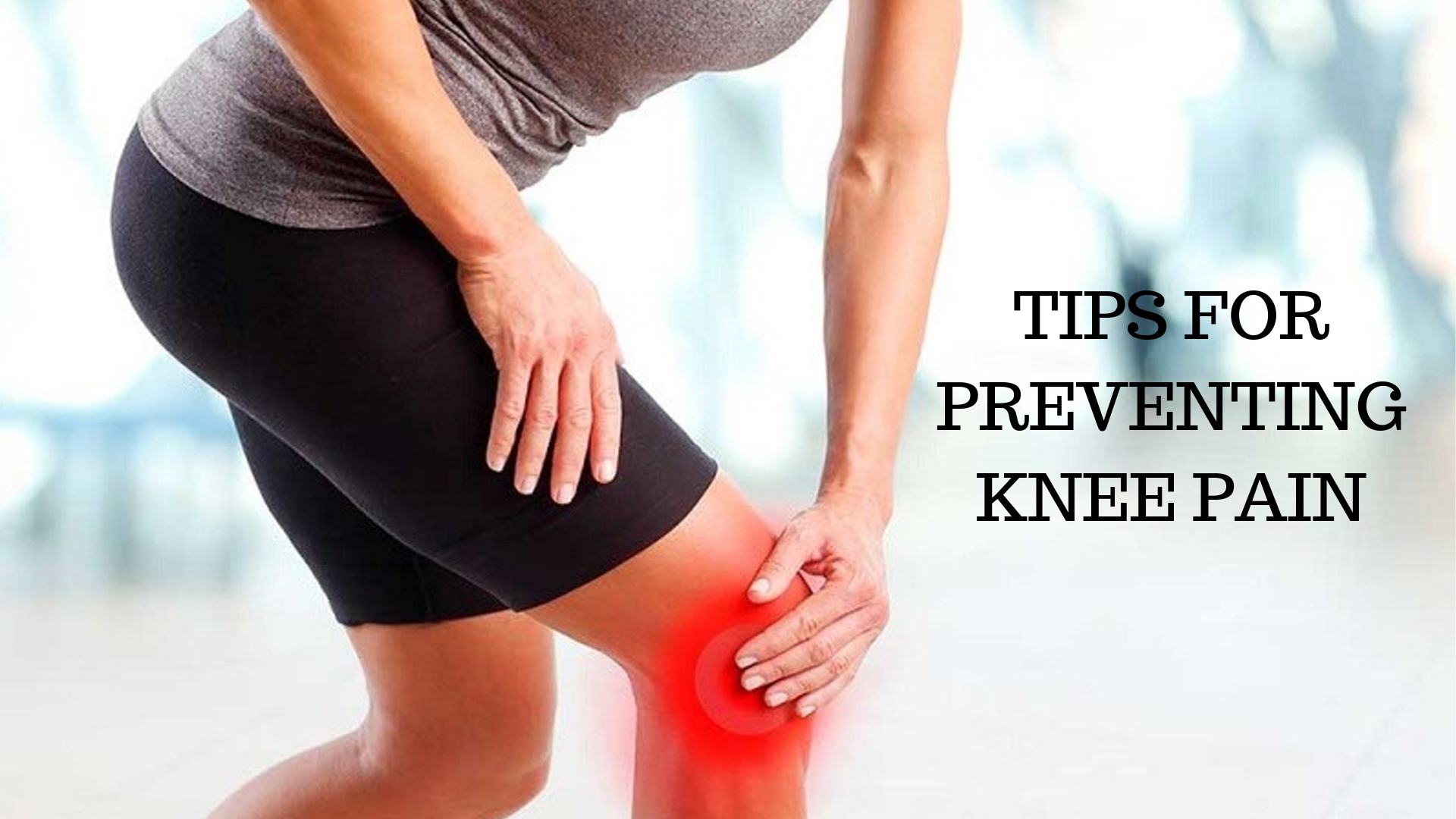 Tips for Preventing Knee Pain